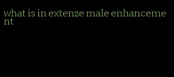 what is in extenze male enhancement