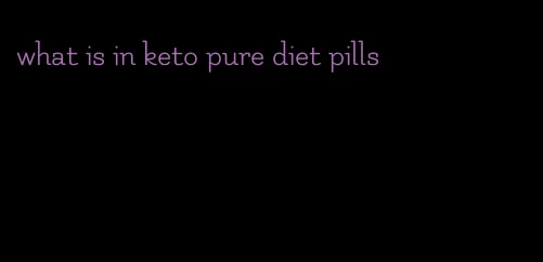 what is in keto pure diet pills