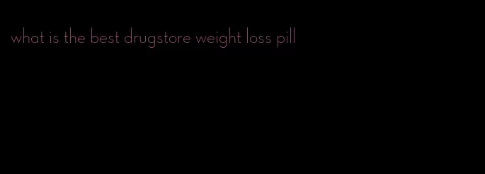 what is the best drugstore weight loss pill