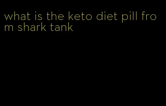 what is the keto diet pill from shark tank