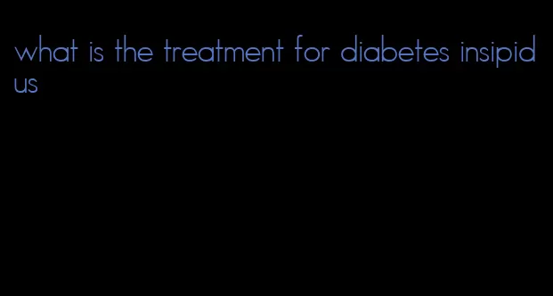 what is the treatment for diabetes insipidus