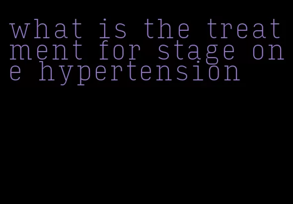 what is the treatment for stage one hypertension