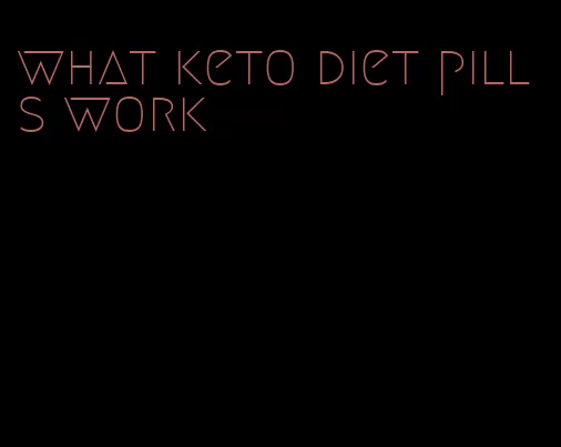 what keto diet pills work