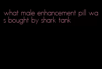 what male enhancement pill was bought by shark tank