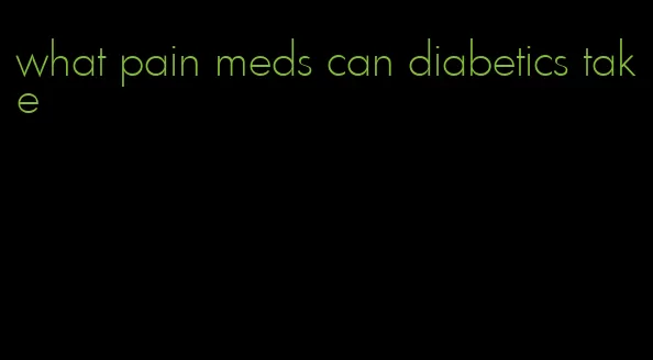 what pain meds can diabetics take