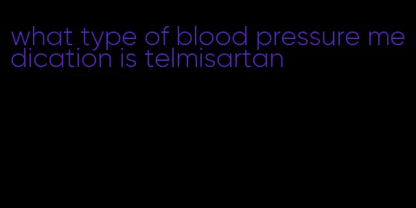 what type of blood pressure medication is telmisartan