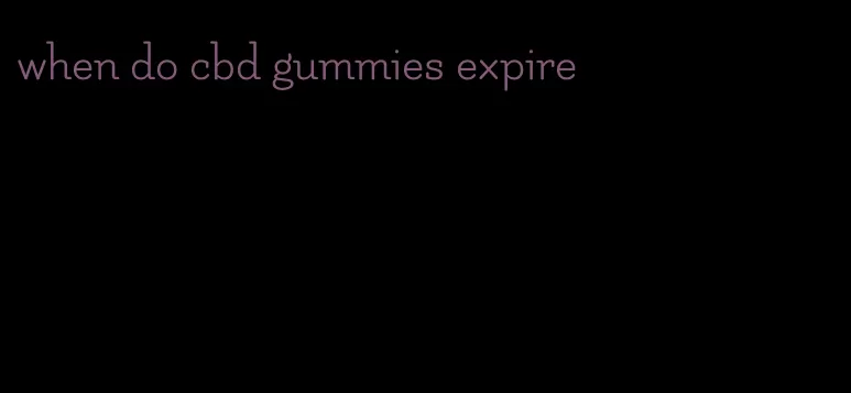 when do cbd gummies expire