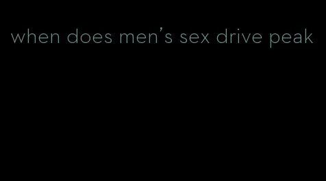 when does men's sex drive peak