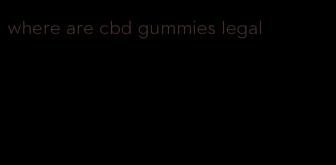 where are cbd gummies legal