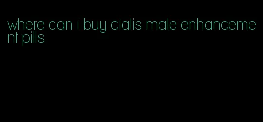 where can i buy cialis male enhancement pills