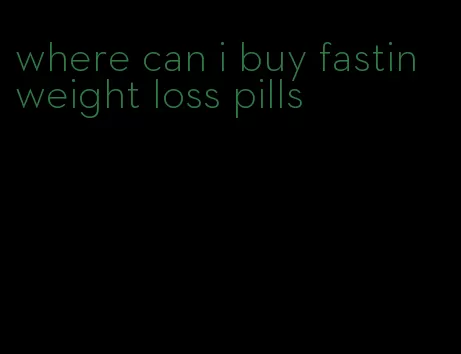 where can i buy fastin weight loss pills