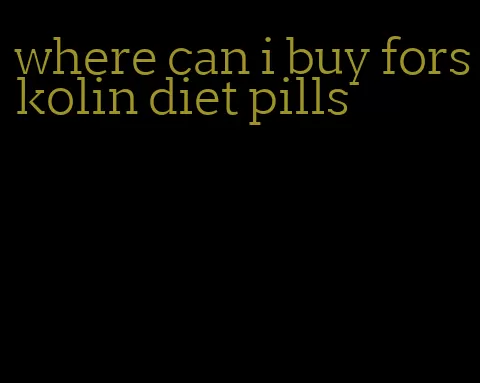 where can i buy forskolin diet pills