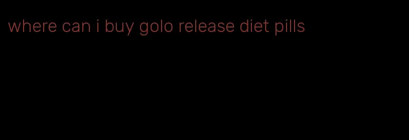 where can i buy golo release diet pills