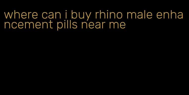 where can i buy rhino male enhancement pills near me