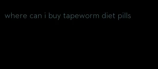 where can i buy tapeworm diet pills