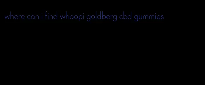 where can i find whoopi goldberg cbd gummies