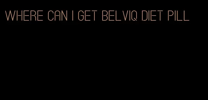 where can i get belviq diet pill