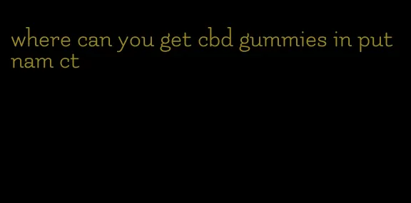 where can you get cbd gummies in putnam ct