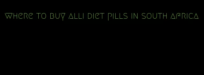 where to buy alli diet pills in south africa