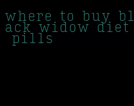 where to buy black widow diet pills