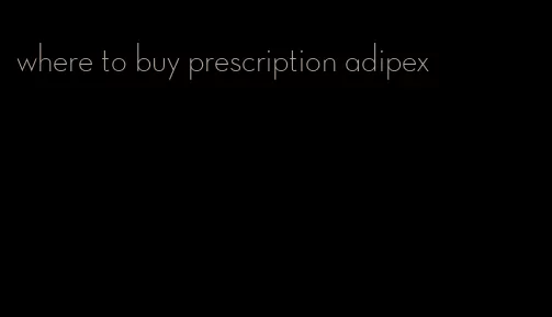 where to buy prescription adipex