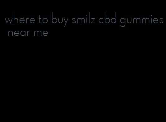 where to buy smilz cbd gummies near me