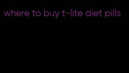 where to buy t-lite diet pills