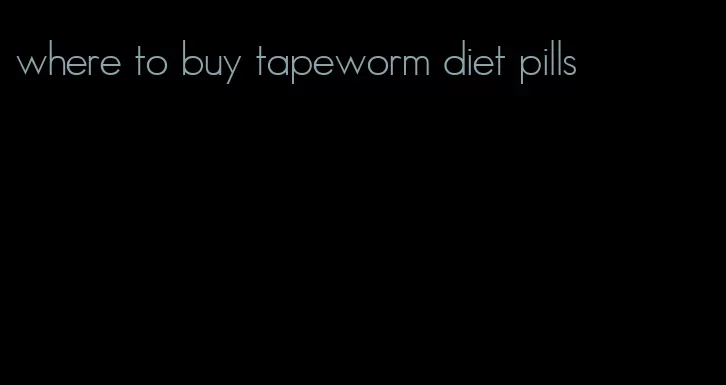 where to buy tapeworm diet pills