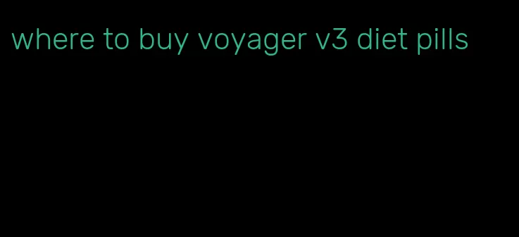 where to buy voyager v3 diet pills