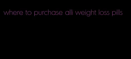 where to purchase alli weight loss pills