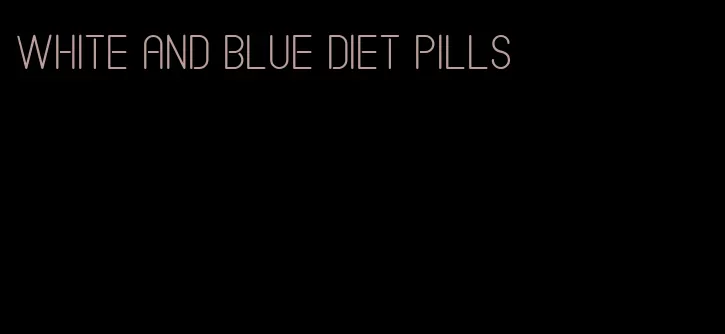 white and blue diet pills