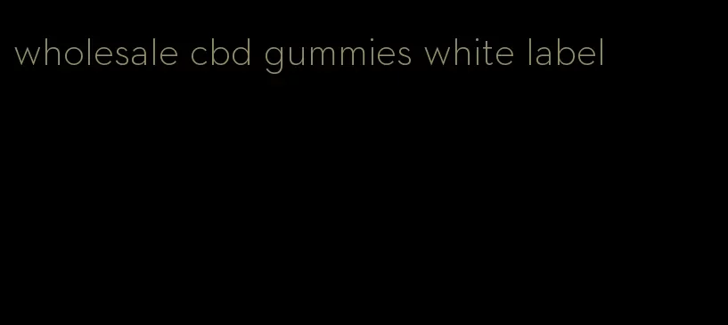 wholesale cbd gummies white label