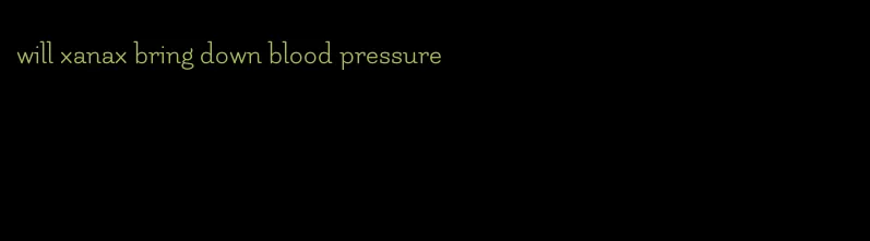 will xanax bring down blood pressure