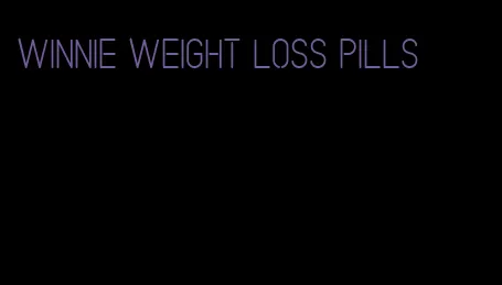 winnie weight loss pills