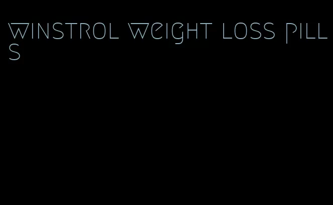 winstrol weight loss pills