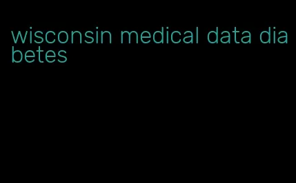 wisconsin medical data diabetes