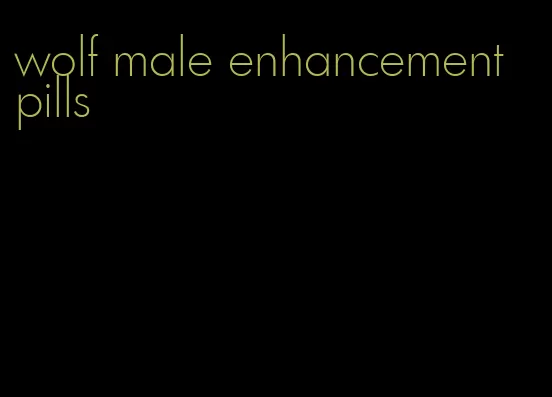 wolf male enhancement pills