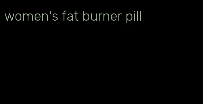 women's fat burner pill