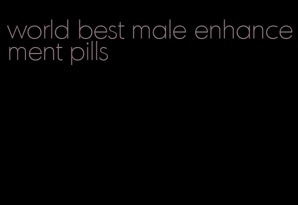 world best male enhancement pills