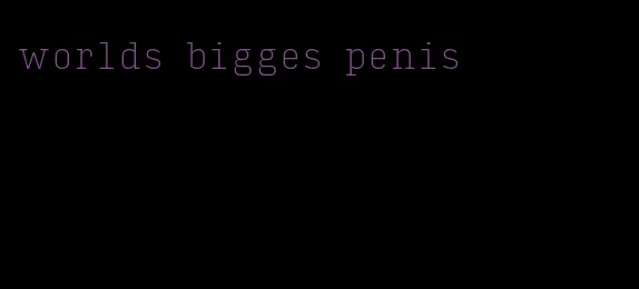 worlds bigges penis