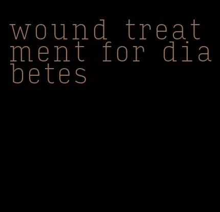 wound treatment for diabetes