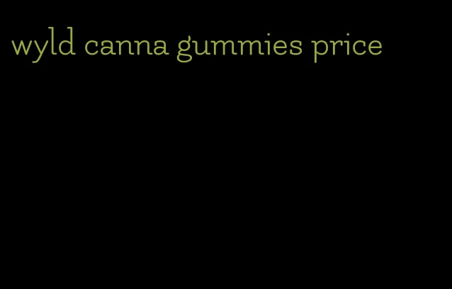 wyld canna gummies price