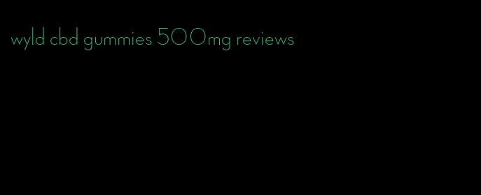 wyld cbd gummies 500mg reviews