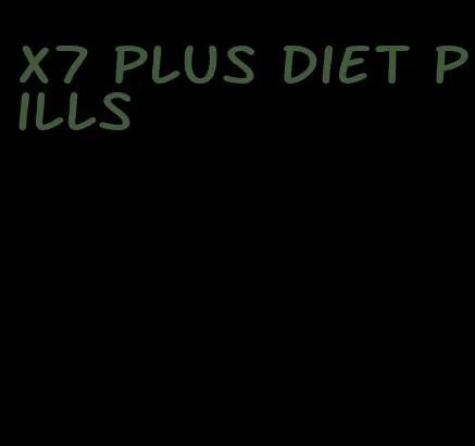 x7 plus diet pills