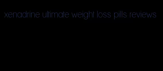 xenadrine ultimate weight loss pills reviews