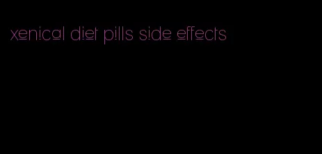 xenical diet pills side effects