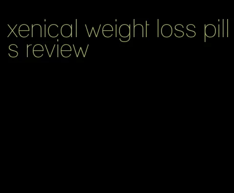 xenical weight loss pills review