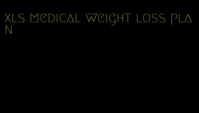 xls medical weight loss plan