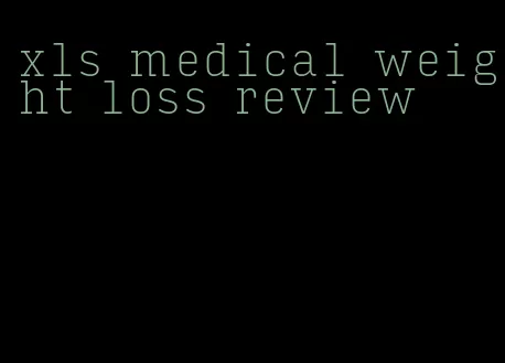 xls medical weight loss review