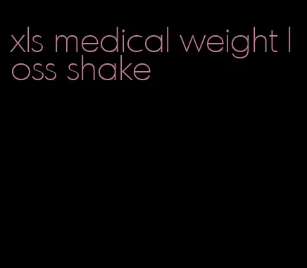 xls medical weight loss shake